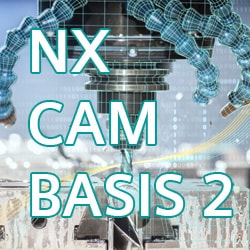 NX CAM Basis 2 - Schulung